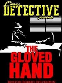 The Gloved Hand - Burton Egbert Stevenson - E-Book
