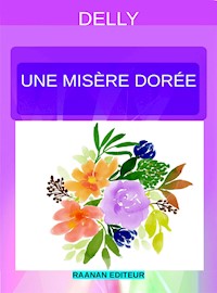 Une misère dorée - Delly - E-Book