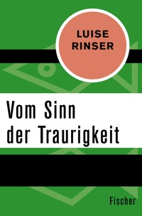 Vom Sinn der Traurigkeit - Luise Rinser - E-Book