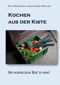 Kochen aus der Kiste - Rita Retzbach - E-Book