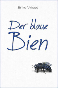 Der blaue Bien - Enka Wiese - E-Book