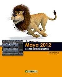 Aprender Maya 2012 con 100 ejercicios prácticos - MEDIAactive - E-Book