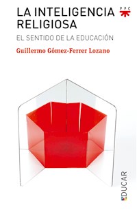 La inteligencia religiosa - Guillermo Gómez-Ferrer Lozano - E-Book