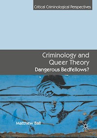 Criminology and Queer Theory - Matthew Ball - E-Book