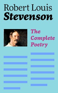 The Complete Poetry - Robert Louis Stevenson - E-Book