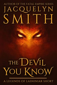 The Devil You Know: A Legends of Lasniniar Short - Jacquelyn Smith - E-Book