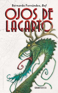 Ojos de lagarto - Bernardo Fernández - E-Book