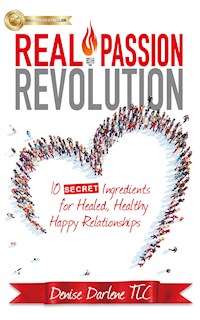 Real Passion Revolution - Denise Darlene - E-Book