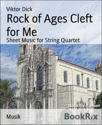 Rock of Ages Cleft for Me - Viktor Dick - E-Book