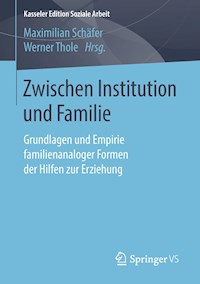 Zwischen Institution und Familie -  - E-Book