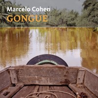 Gongue - Marcelo Cohen - Hörbuch