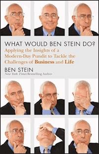 What Would Ben Stein Do? - Ben Stein - E-Book