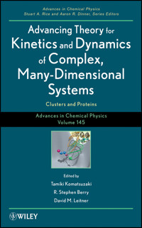 Advancing Theory for Kinetics and Dynamics of Complex, Many-Dimensional Systems - - E-Book