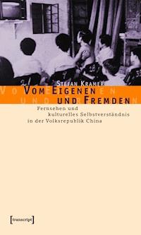 Vom Eigenen und Fremden - Stefan Kramer - E-Book