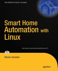 Smart Home Automation with Linux - Steven Goodwin - E-Book