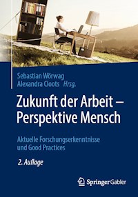 Zukunft der Arbeit – Perspektive Mensch -  - E-Book