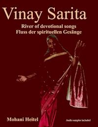 Vinay Sarita - River of Devotional Songs - Fluss der spirituellen Gesänge - Dr. Mohani Heitel - E-Book