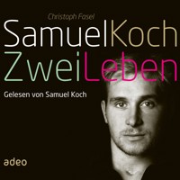 Samuel Koch - Zwei Leben - Samuel Koch - E-Book + Hörbuch