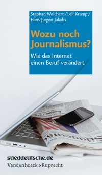 Wozu noch Journalismus? - - E-Book