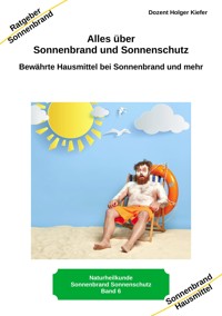 Alles über Sonnenbrand und Sonnenschutz - Holger Kiefer - E-Book