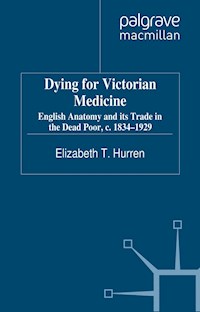 Dying for Victorian Medicine - E. Hurren - E-Book