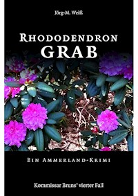 Rhododendron Grab - Jörg-M. Weiß - E-Book