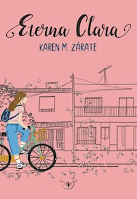 Eterna Clara - Karen M. Zárate - E-Book