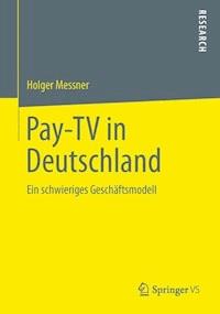 Pay-TV in Deutschland - Holger Messner - E-Book