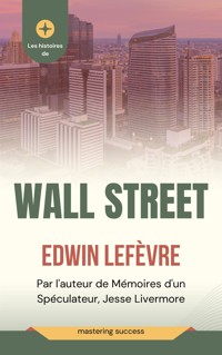Les histoires de Wall Street - Edwin Lefevre - E-Book