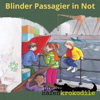 Blinder Passagier in Not - Die Hafenkrokodile, Folge 4 (Ungekürzt) - Ursel Scheffler - Hörbuch