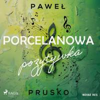 Porcelanowa pozytywka - Paweł Prusko - Hörbuch