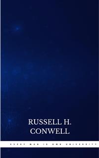 Every Man is Own University - Russell H. Conwell - E-Book