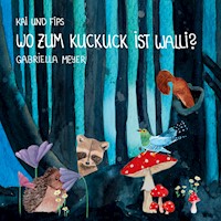 Wo zum Kuckuck ist Walli? - Gabriella Meyer - E-Book