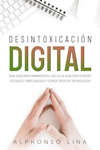 Desintoxicación Digital - Alphonso Lina - E-Book