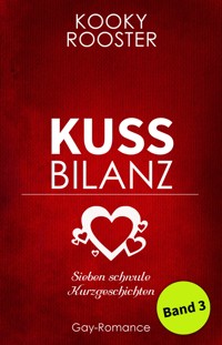 Kussbilanz 3 - Kooky Rooster - E-Book
