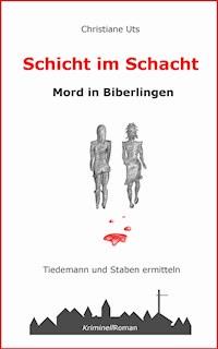 Schicht im Schacht - Christiane Uts - E-Book