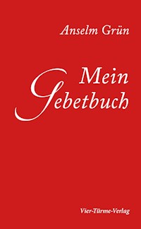 Mein Gebetbuch - Anselm Grün - E-Book