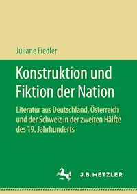 Konstruktion und Fiktion der Nation - Juliane Fiedler - E-Book
