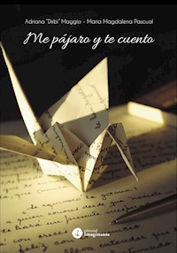 Me pájaro y te cuento - Adriana Maggio - E-Book
