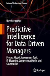 Predictive Intelligence for Data-Driven Managers - Uwe Seebacher - E-Book
