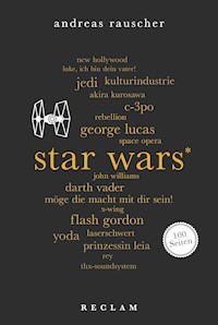 Star Wars. 100 Seiten - Andreas Rauscher - E-Book