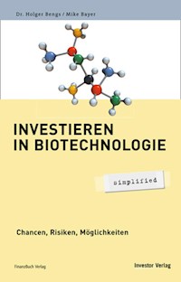 Investieren in Biotechnologie - simplified - Dr. Holger Bengs - E-Book