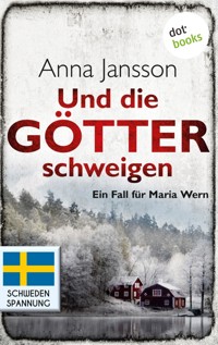 Und die Götter schweigen: Ein Fall für Maria Wern - Band 1 - Anna  Jansson - E-Book