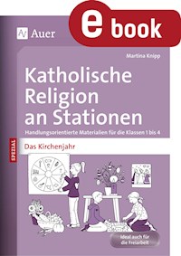 Katholische Religion an Stationen Das Kirchenjahr - Martina Knipp - E-Book