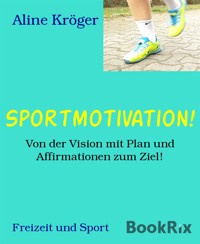 Sportmotivation! - Aline Kröger - kostenlos E-Book