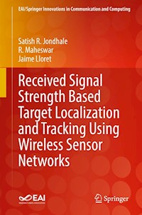 Received Signal Strength Based Target Localization and Tracking Using Wireless Sensor Networks - Satish R. Jondhale - E-Book