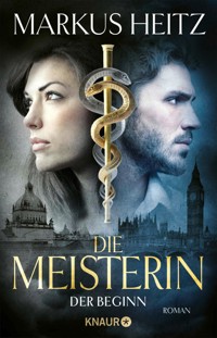 Die Meisterin: Der Beginn - Markus Heitz - E-Book