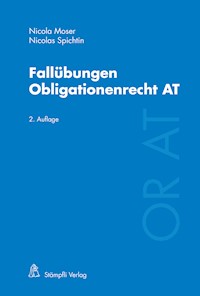 Fallübungen Obligationenrecht AT - Nicola Moser - E-Book