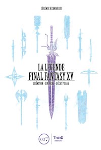 La Légende Final Fantasy XV - Jérémie Kermarrec - E-Book
