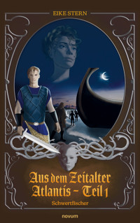 Aus dem Zeitalter Atlantis – Teil 1 - Eike Stern - E-Book